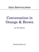 Conversation in Brown & Orange by Bartholomew Greg for Horn Duet
