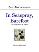 In Seaspray Barefoot by Bartholomew Greg for Flugelhorn and Piano