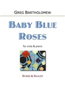 Baby Blue Roses by Bartholomew Greg for Viola and Piano