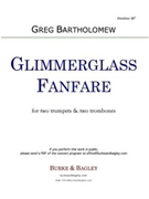 Glimmerglass Fanfare by Bartholomew Greg for 2 Trumpets 2 Trombones