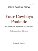 Four Cowboys Poolside by Bartholomew Greg for Tuba / Euphonium Quartet