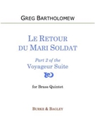 Le Retour du Mari Soldat (Voyageur Suite) by Bartholomew Greg for Brass Quintet