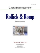 Rollick & Romp by Bartholomew Greg for Solo Clarinet