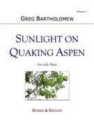 Sunlight on Quaking Aspen by Bartholomew Greg for Solo Flute