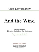 And the Wind by Bartholomew Greg for SATB