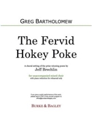 The Fervid Hokey Poke by Bartholomew Greg for SATB