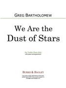 We Are the Dust of Stars by Bartholomew Greg for SA and Piano