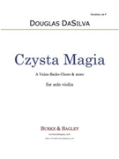 Cyzsta Magia by DaSilva Douglas for Solo Violin