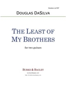 The Least of My Brothers by DaSilva Douglas for 2 Guitars