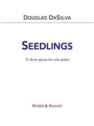 Seedlings by DaSilva Douglas for Solo Guitar