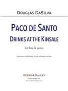Paco de Santo Drinks at the Kinsale by DaSilva Douglas for Flute and Guitar