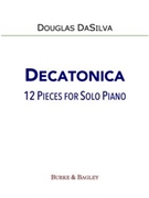 Decatonica by DaSilva Douglas for Solo Piano