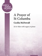 Prayer of St Columba by McDowall Cecilia St Columba for SAB and Organ