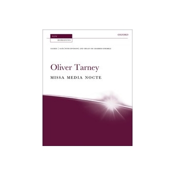 Missa Media Nocte by Tarney Oliver for SATB divisi and Organ