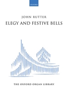 Elegy and Festive Bells by Rutter John for Organ