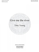 Give me the river by Young Toby Jennifer Thorp for TBarB and Piano