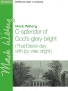 O splendor of God's glory bright - That Easter day with joy was bright by Praetorius Michael - Wilberg Mack - St Ambrose Benson Neale for SATB and Organ