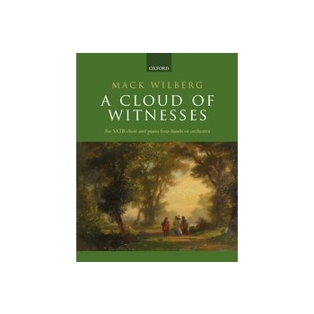 Cloud of Witnesses by Wilberg Mack Warner David for SATB and 4 Hand Piano