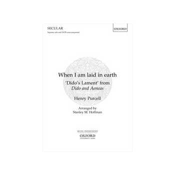 When I Am Laid in Earth by Purcell Henry - Hoffman Stanley M - for SATB a cappella