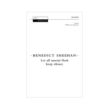 Let All Mortal Flesh Keep Silence by Sheehan Benedict for SATB a cappella