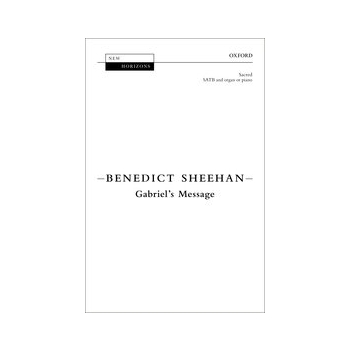 Gabriel's Message by Sheehan Benedict for SATB