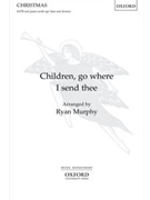 Children Go Where I Send Thee