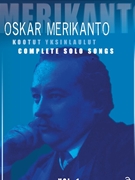 Complete Solo Songs Volume 1 by Merikanto Oskar for Medium Voice