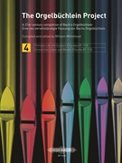 Orgelbuchlein Project - Volume 4 Christian Life and Conduct (Chorales 87–113) by Various for Organ