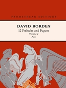 12 Preludes and Fugues Vol. 2 by Borden David for Piano