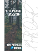 The Peace to Come by Kosch John for Concert Band