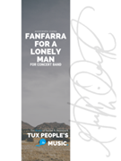 Fanfarra for a Lonely Man by Viana Andersen for Concert Band