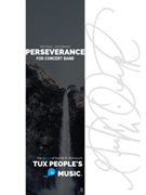 Perseverance by Michael Goodman for Concert Band