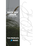 Each Day Anew by Hartman Bradley S for Concert Band