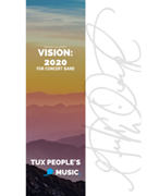 Vision: 2020 by Querry Brian for Concert Band