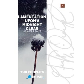 Lamentation upon a midnight clear