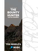 The Bounty Hunter by Bukin Daniel for Soprano Alto Tenor Baritone and Bass Saxophone