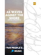 As Waves Against the Shore