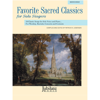 Favorite Sacred Classics for Solo Singers (Medium High)