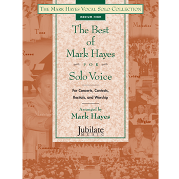 The Best of Mark Hayes for Solo Voice (Medium High)