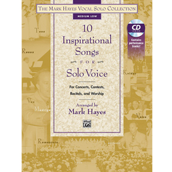 The Mark Hayes Vocal Solo Collection: 10 Inspirational Songs for Solo Voice (Medium Low)