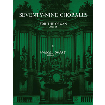 Seventy-Nine Chorales for the Organ, Opus 28