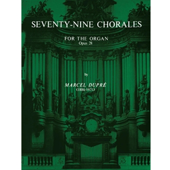 Seventy-Nine Chorales for the Organ, Opus 28