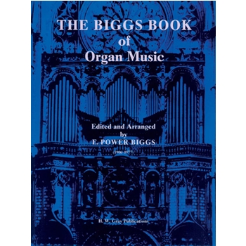 The Biggs Book of Organ Music