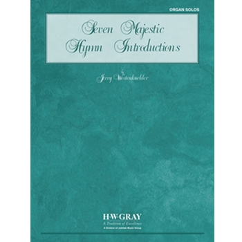 Seven Majestic Hymn Introductions, Volume 1
