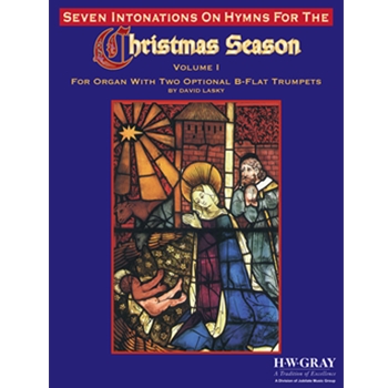 Seven Intonations on Hymns for the Christmas Season, Volume 1
