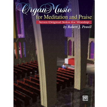 Organ Music for Meditation and Praise
