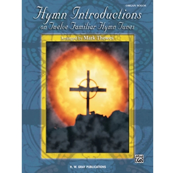 Hymn Introductions on Twelve Familiar Hymn Tunes