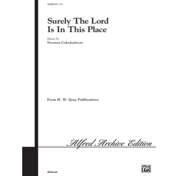 Surely the Lord Is in This Place by Coke Norman for Choir