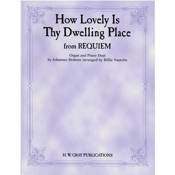 How Lovely Is Thy Dwelling Place (from Requiem)
