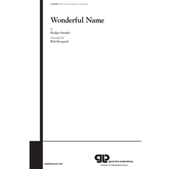 Wonderful Name by Strader Rodger - Krogstad Bob - for Choir